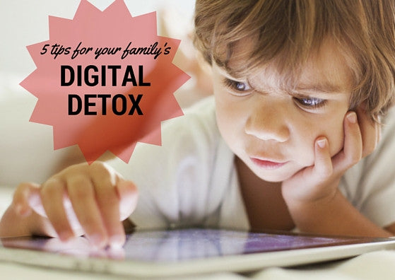 5 Tips for Your Family's Digital Detox